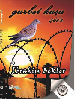 Gurbet Kuşu - İbrahim Bekler | Yeni ve İkinci El Ucuz Kitabın Adresi