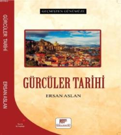 Gürcüler Tarihi - Geçmişten Günümüze - Azad Araz Bozo | Yeni ve İkinci