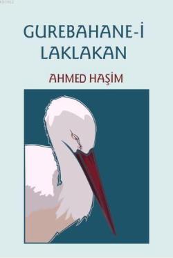 Gurebahane-i Laklakan - Ahmed Haşim | Yeni ve İkinci El Ucuz Kitabın A