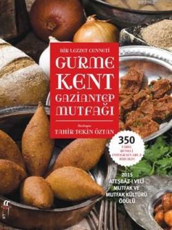 Gurme Kent Gaziantep Mutfağı - Kolektif | Yeni ve İkinci El Ucuz Kitab