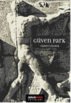 Güven Park - Tamer Gülbek | Yeni ve İkinci El Ucuz Kitabın Adresi