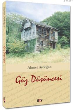 Güz Düşüncesi - Ahmet Aydoğan | Yeni ve İkinci El Ucuz Kitabın Adresi