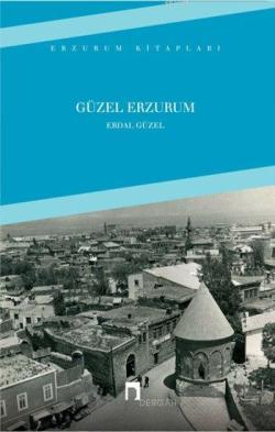 Güzel Erzurum - Erdal Güzel | Yeni ve İkinci El Ucuz Kitabın Adresi