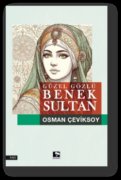 Güzel Gözlü Benek Sultan - Osman Çeviksoy | Yeni ve İkinci El Ucuz Kit