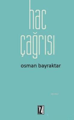 Hac Çağrısı - Osman Bayraktar | Yeni ve İkinci El Ucuz Kitabın Adresi