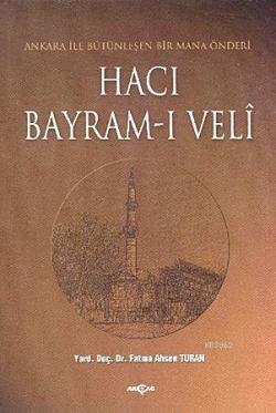 Hacı Bayram-ı Veli - Fatma Ahsen Turan | Yeni ve İkinci El Ucuz Kitabı