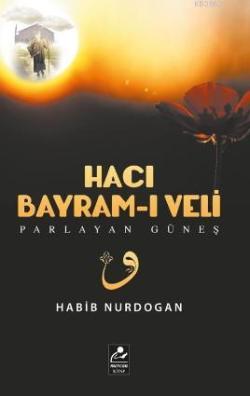 Hacı Bayram-ı Veli - Habib Nurdoğan | Yeni ve İkinci El Ucuz Kitabın A