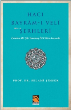 Hacı Bayram-ı Veli Şerhleri - Selami Şimşek | Yeni ve İkinci El Ucuz K