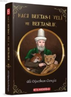 Hacı Bektaş - ı Veli ve Bektaşilik - Ali Oğuzhan Cengiz | Yeni ve İkin