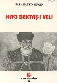 Hacı Bektaş-ı Veli - Sabahattin Engin | Yeni ve İkinci El Ucuz Kitabın