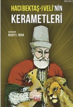 Hacı Bektaş-i Veli'nin Kerametleri - Recep S. Tatar | Yeni ve İkinci E