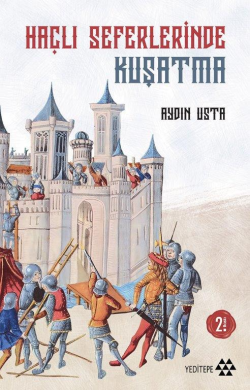 Haçlı Seferlerinde Kuşatma - Aydın Usta | Yeni ve İkinci El Ucuz Kitab