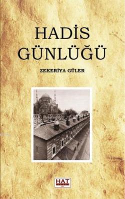 Hadis Günlüğü - Zekeriya Güler | Yeni ve İkinci El Ucuz Kitabın Adresi