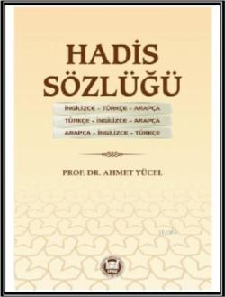 Hadis Sözlüğü - Ahmet Yücel | Yeni ve İkinci El Ucuz Kitabın Adresi