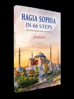 Hagia Sophia in 66 Steps ;Discovering Hagia Sophia Step By Step - Hagia Sophia Travel Guide