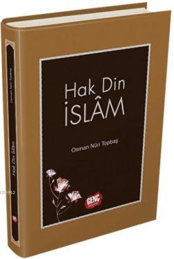 Hak Din İslam - Osman Nuri Topbaş | Yeni ve İkinci El Ucuz Kitabın Adr