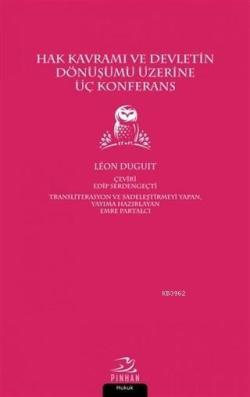 Hak Kavramı ve Devletin Dönüşümü Üzerine Üç Konferans - Leon Duguit | 