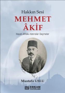 Hakkın Sesi Mehmet Akif - Mustafa Uslu | Yeni ve İkinci El Ucuz Kitabı