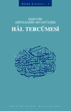 Hal Tercümesi - Esseyyid Abdülhakim Arvasi | Yeni ve İkinci El Ucuz Ki