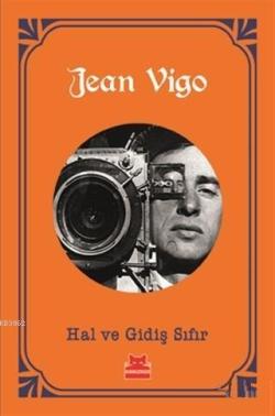 Hal ve Gidiş Sıfır - Jean Vigo | Yeni ve İkinci El Ucuz Kitabın Adresi