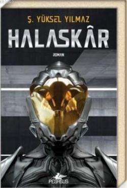 Halaskar - Ş.Yüksel Yılmaz | Yeni ve İkinci El Ucuz Kitabın Adresi