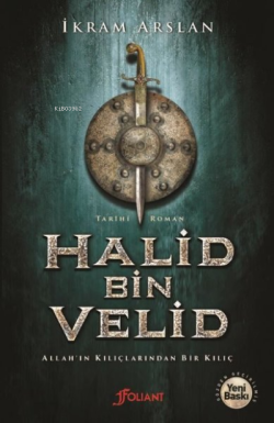 Halid Bin Velid - İkram Arslan | Yeni ve İkinci El Ucuz Kitabın Adresi