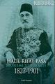 Halil Rıfat Paşa; Dönemi ve İcraatı 1827-1901