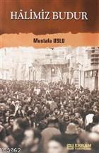 Halimiz Budur - Mustafa Uslu | Yeni ve İkinci El Ucuz Kitabın Adresi