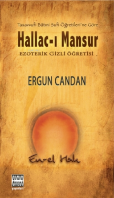 Hallac-ı Mansur;Ezoterik Gizli Öğretisi - Ergun Candan | Yeni ve İkinc