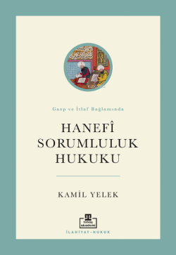 Hanefi Sorumluluk Hukuku - Kamil Yelek | Yeni ve İkinci El Ucuz Kitabı