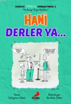 Hani Derler Ya... - Burada Türkçe Konuşuyoruz 5 - Süleyman Ezber | Yen