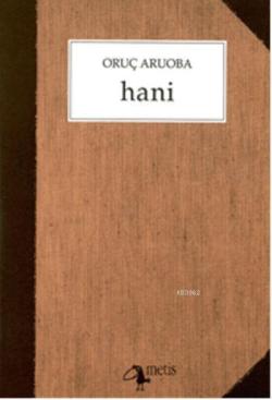 Hani - Oruç Aruoba | Yeni ve İkinci El Ucuz Kitabın Adresi