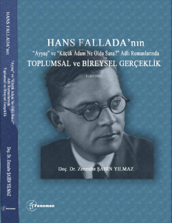 Hans Fallada’nın “Ayyaş” ve “Küçük Adam Ne Oldu Sana?” Adlı Romanlarında Toplumsal ve Bireysel Gerçeklik