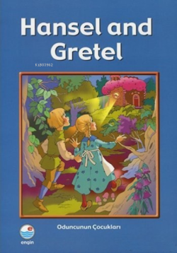 Hansel and Gretel - Oduncunun Çocukları