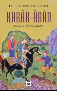 Harâb - Abâd - Özer Şenödeyici | Yeni ve İkinci El Ucuz Kitabın Adresi