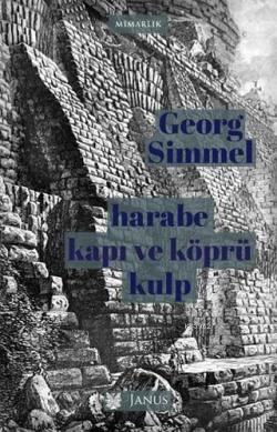 Harabe, Kapı ve Köprü, Kulp - Georg Simmel | Yeni ve İkinci El Ucuz Ki