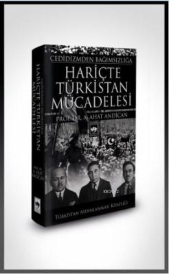 Hariçte Türkistan Mücadelesi - A. Ahat Andican | Yeni ve İkinci El Ucu