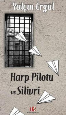 Harp Pilotu ve Silivri - Yalçın Ergül- | Yeni ve İkinci El Ucuz Kitabı