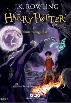 Harry Potter ve Ölüm Yadigarları; Harry Potter Serisinin Yedinci ve Son Kitabı