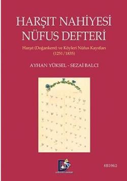Harşıt Nahiyesi Nüfus Defteri; Harşıt (Doğankent) ve Köyleri Nüfus Kayıtları 1251/1835
