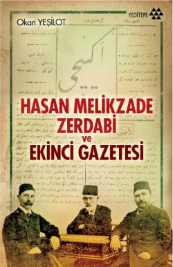 Hasan Melikzade Zerdabi ve Ekinci Gazetesi - Okan Yeşilot | Yeni ve İk