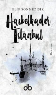 Hasbelkader İstanbul - Elif Sönmezışık | Yeni ve İkinci El Ucuz Kitabı