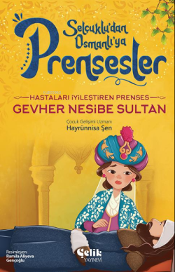 Hastaları İyileştiren Prenses;Gevher Nesibe Sultan - Hayrünnisa Şen | 
