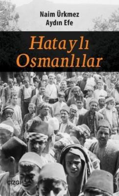 Hataylı Osmanlılar - Aydın Efe | Yeni ve İkinci El Ucuz Kitabın Adresi