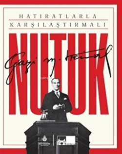 Hatıratlarla Karşılaştırmalı Nutuk - Mustafa Kemal Atatürk | Yeni ve İ