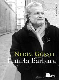 Hatırla Barbara - Nedim Gürsel | Yeni ve İkinci El Ucuz Kitabın Adresi