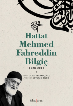 Hattat Mehmed Fahreddin Bilgiç - Fatih Erkoçoğlu | Yeni ve İkinci El U