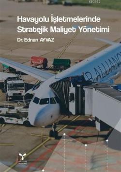 Havayolu İşletmelerinde Stratejik Maliyet Yönetimi - Ednan Ayvaz | Yen
