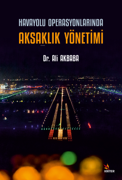 Havayolu Operasyonlarında Aksaklık Yönetimi - Ali Akbaba | Yeni ve İki