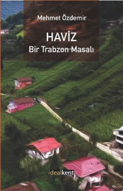 Haviz - Bir Trabzon Masalı - Mehmet Özdemir | Yeni ve İkinci El Ucuz K